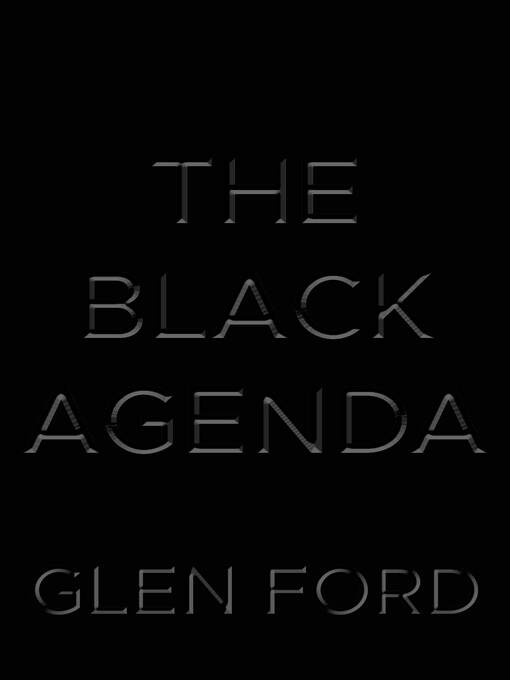 Title details for The Black Agenda by Glen Ford - Available